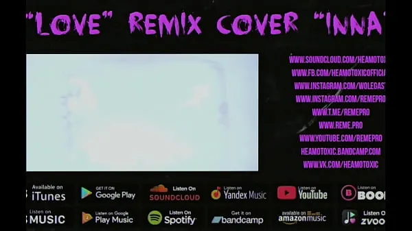 显示HEAMOTOXIC - LOVE cover remix INNA [ART EDITION] 16 - NOT FOR SALE驱动器剪辑